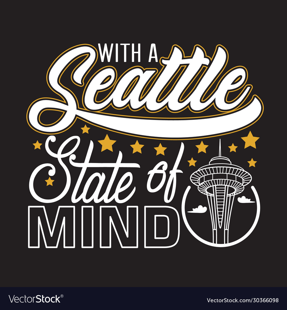 Seattle quotes and slogan good for print with a Vector Image