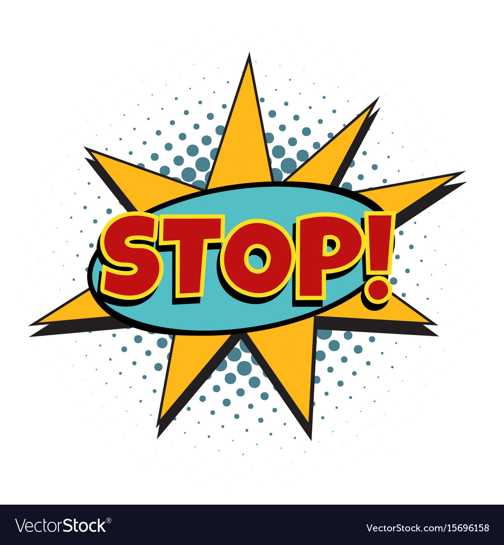 Stop comic word Royalty Free Vector Image - VectorStock