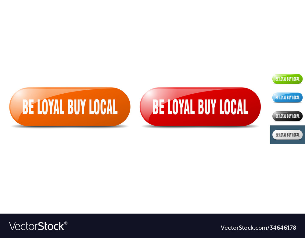 Be loyal buy local button key sign push set