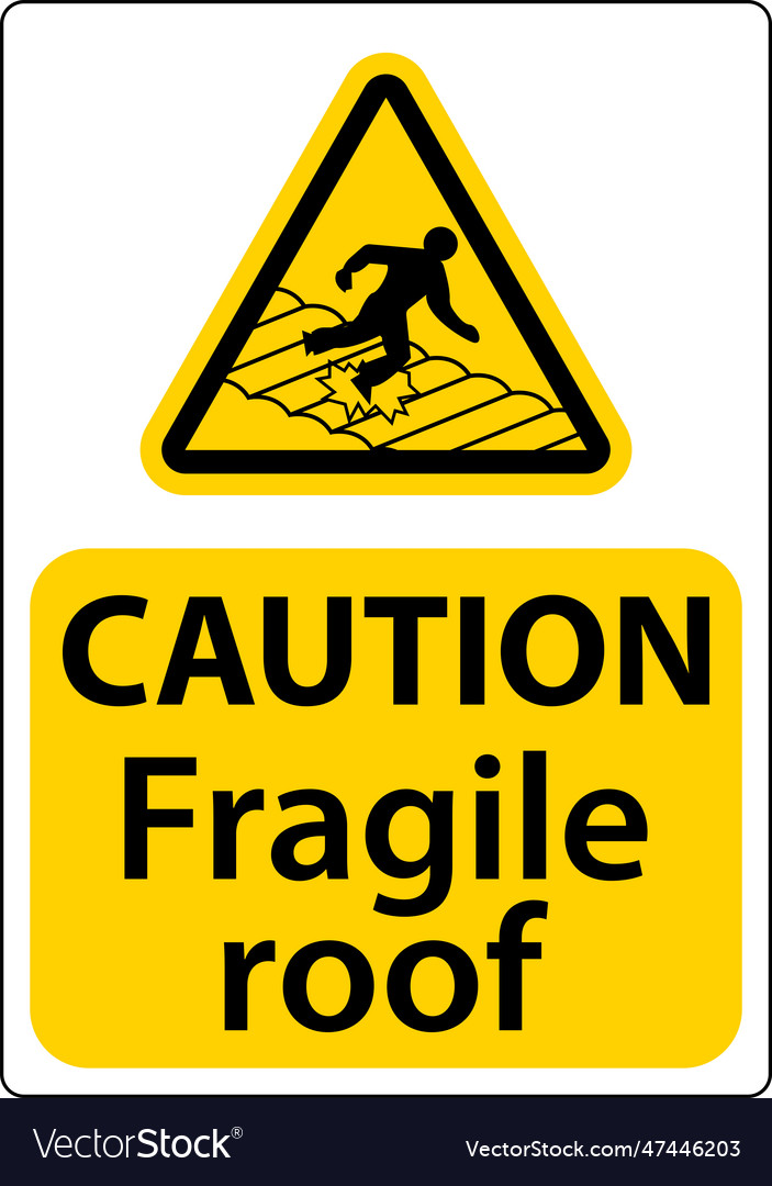 Caution fragile roof sign on white background Vector Image