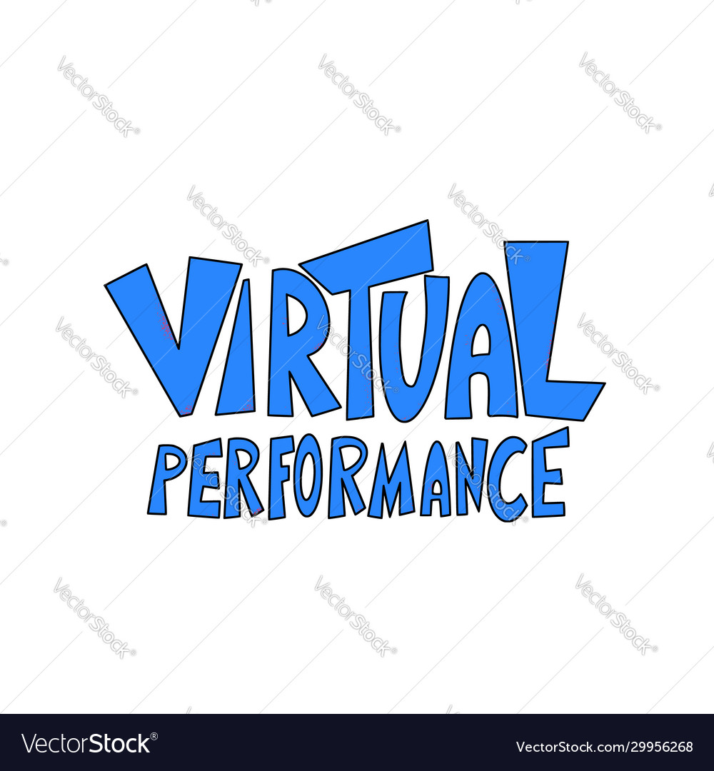 Virtual performance text phrase on speech bubble