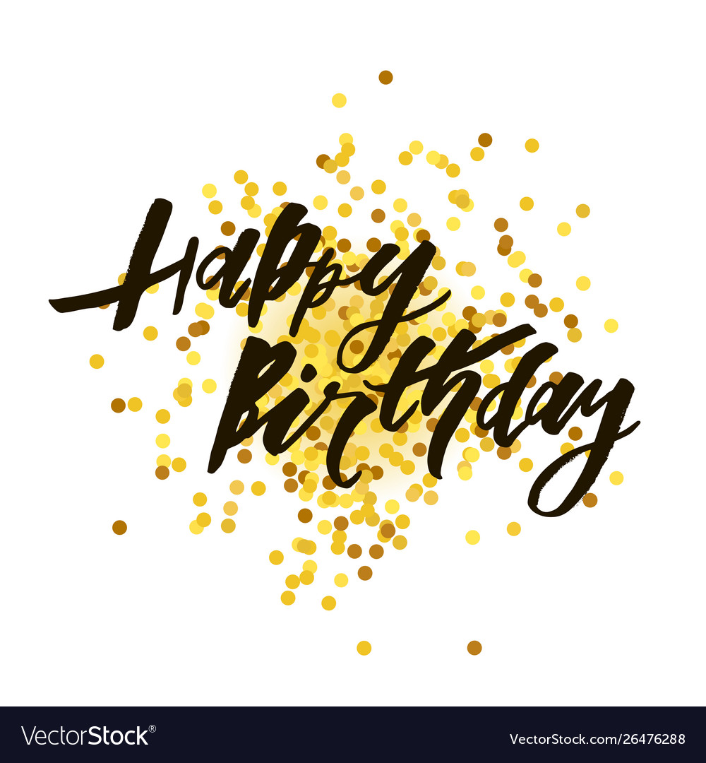 Lettering with phrase happy birthday gold Vector Image