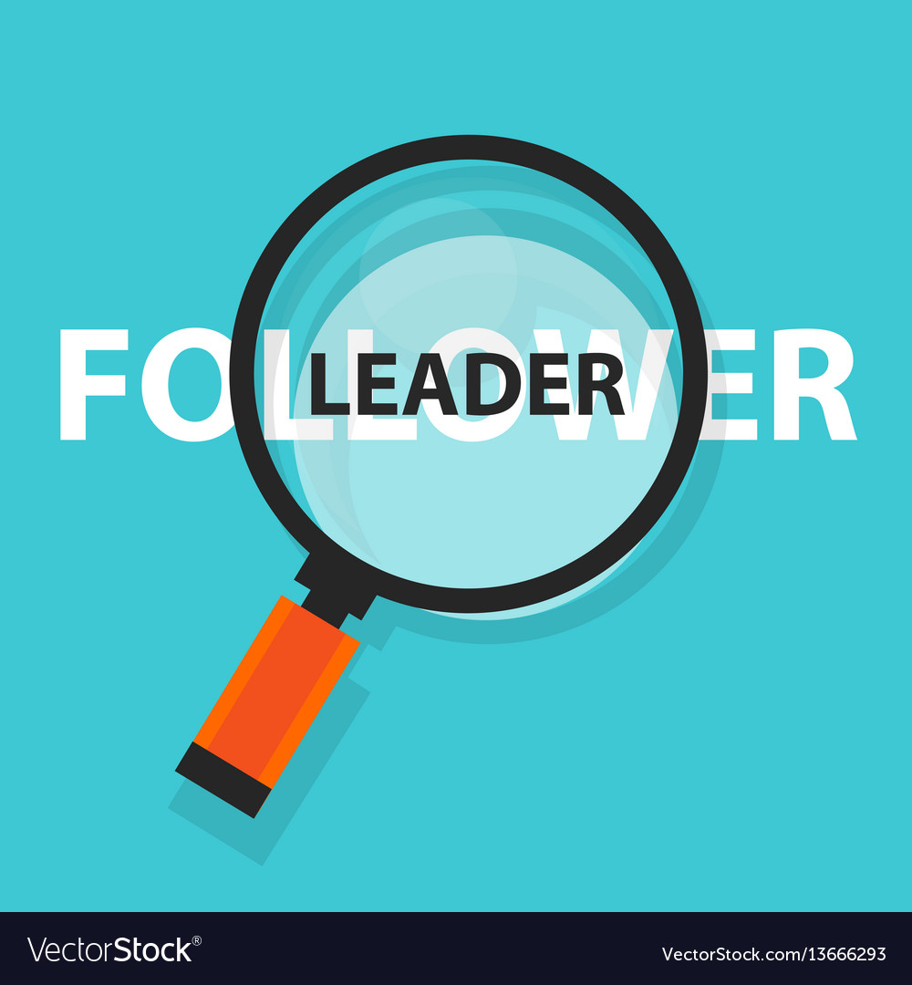 Leader follower concept business magnifying word