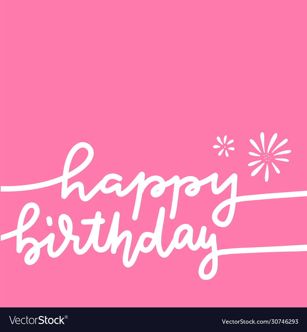 One line handwritten texts happy birthday white Vector Image