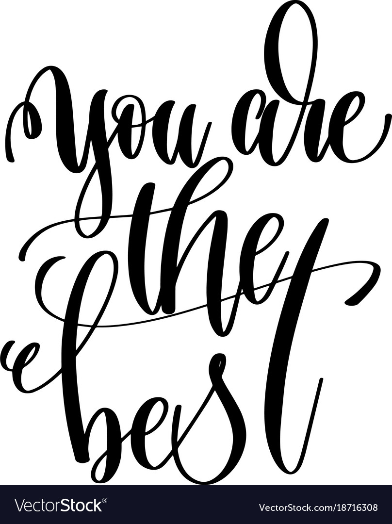 You are the best hand lettering inscription Vector Image