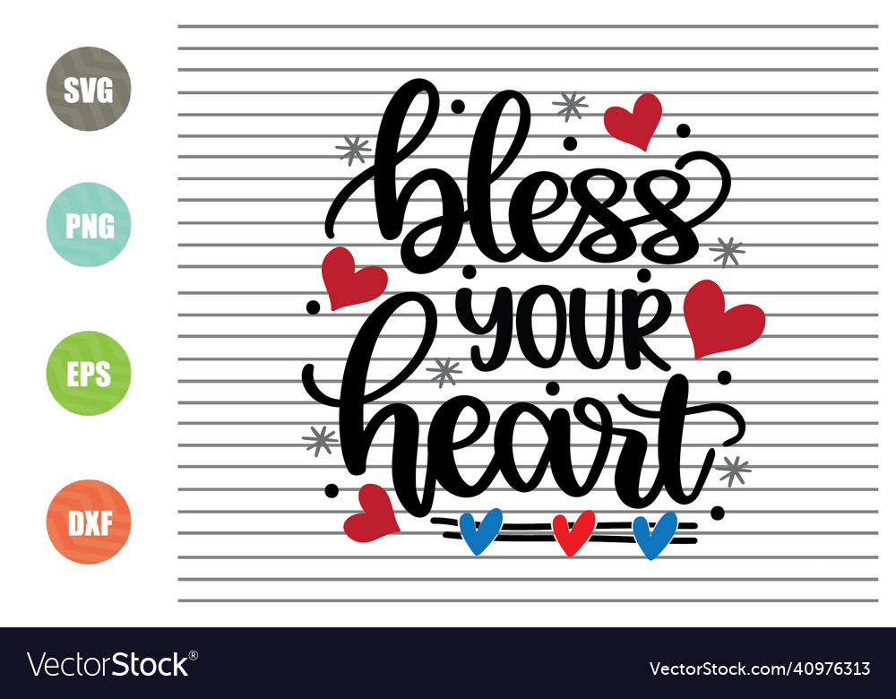 Bless your heart Royalty Free Vector Image - VectorStock