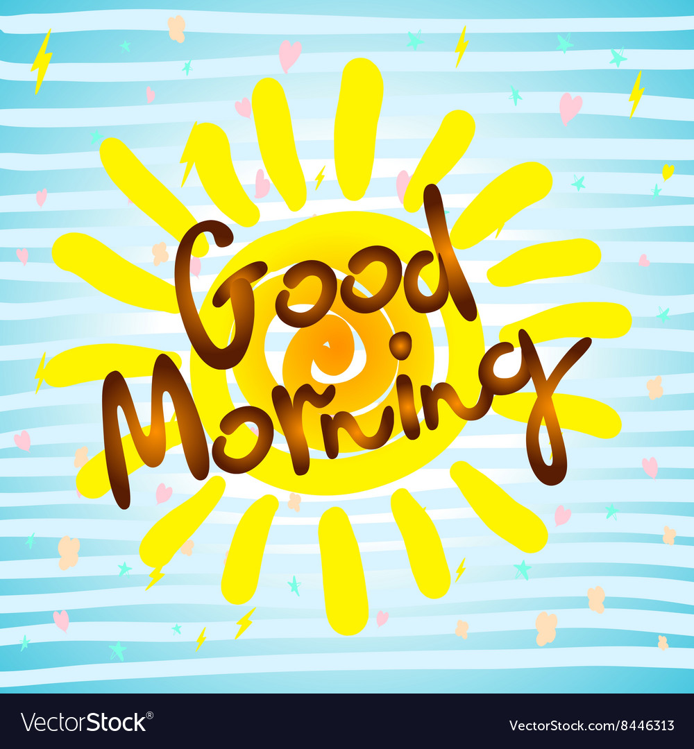 Good morning calligraphic inscription and Vector Image