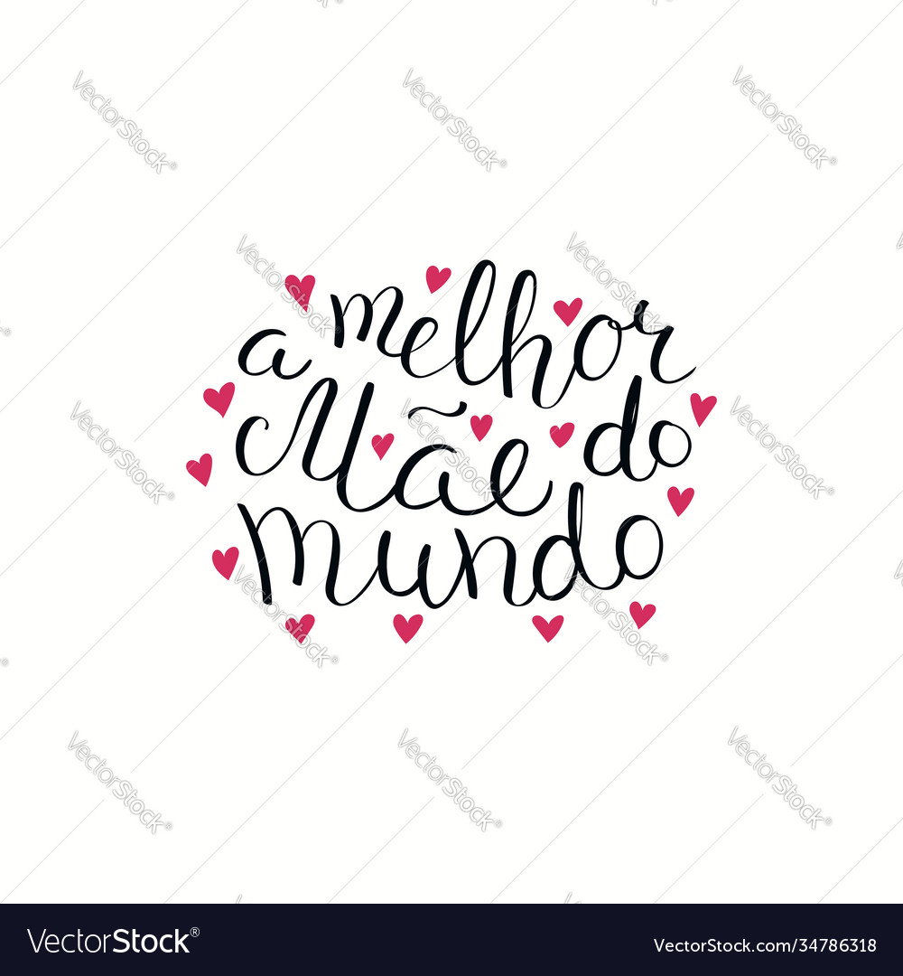 Handwritten best mom in world portuguese quote vector image Handwritten best mom in world portuguese quote