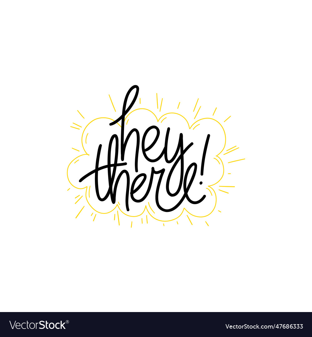 Phrase Hey There On Linear Sunny Cloud Background Vector Image