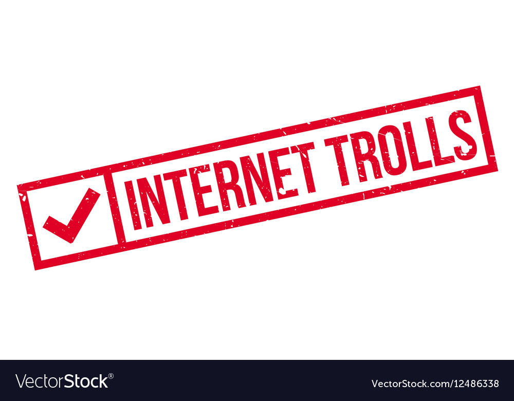 Internet trolls rubber stamp