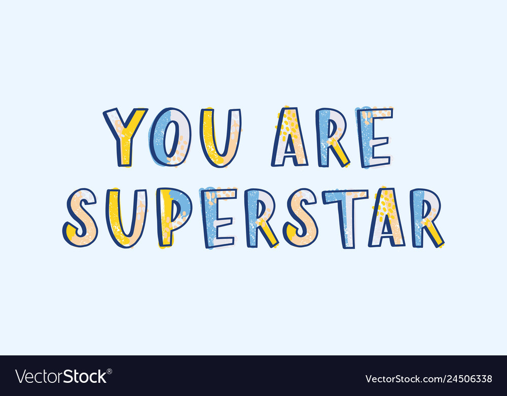 You Are Superstar - Cool Phrase