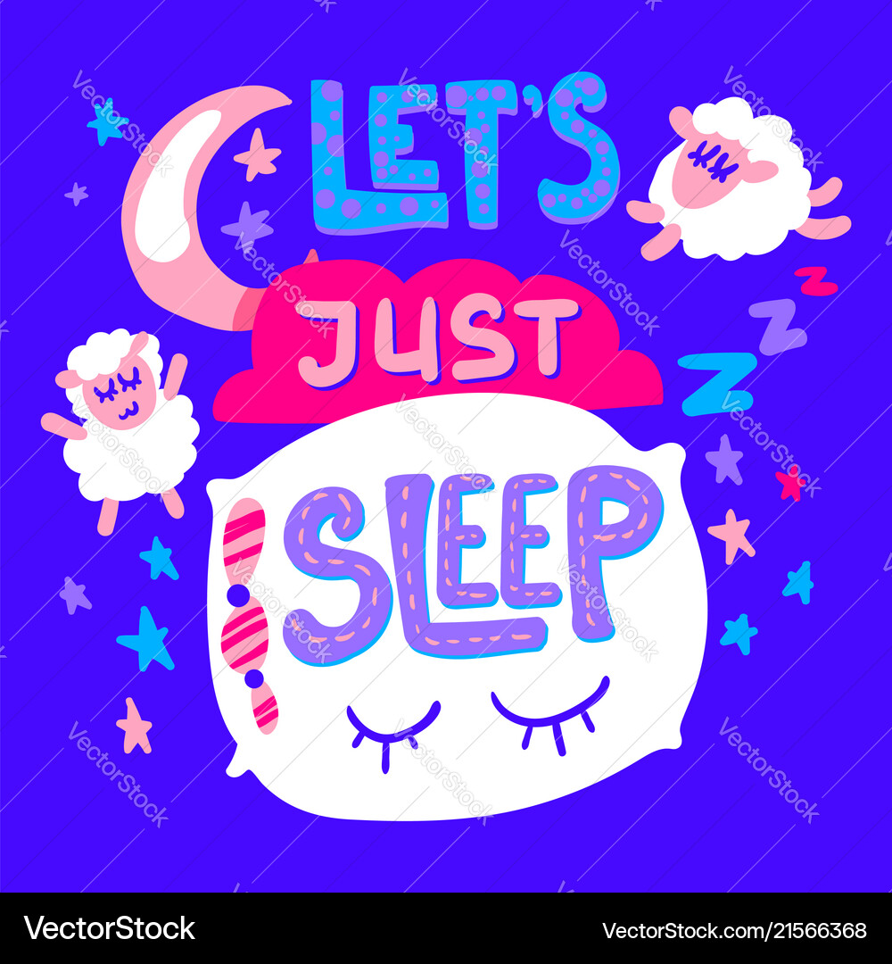 Lets just sleep poster and sticker Royalty Free Vector Image