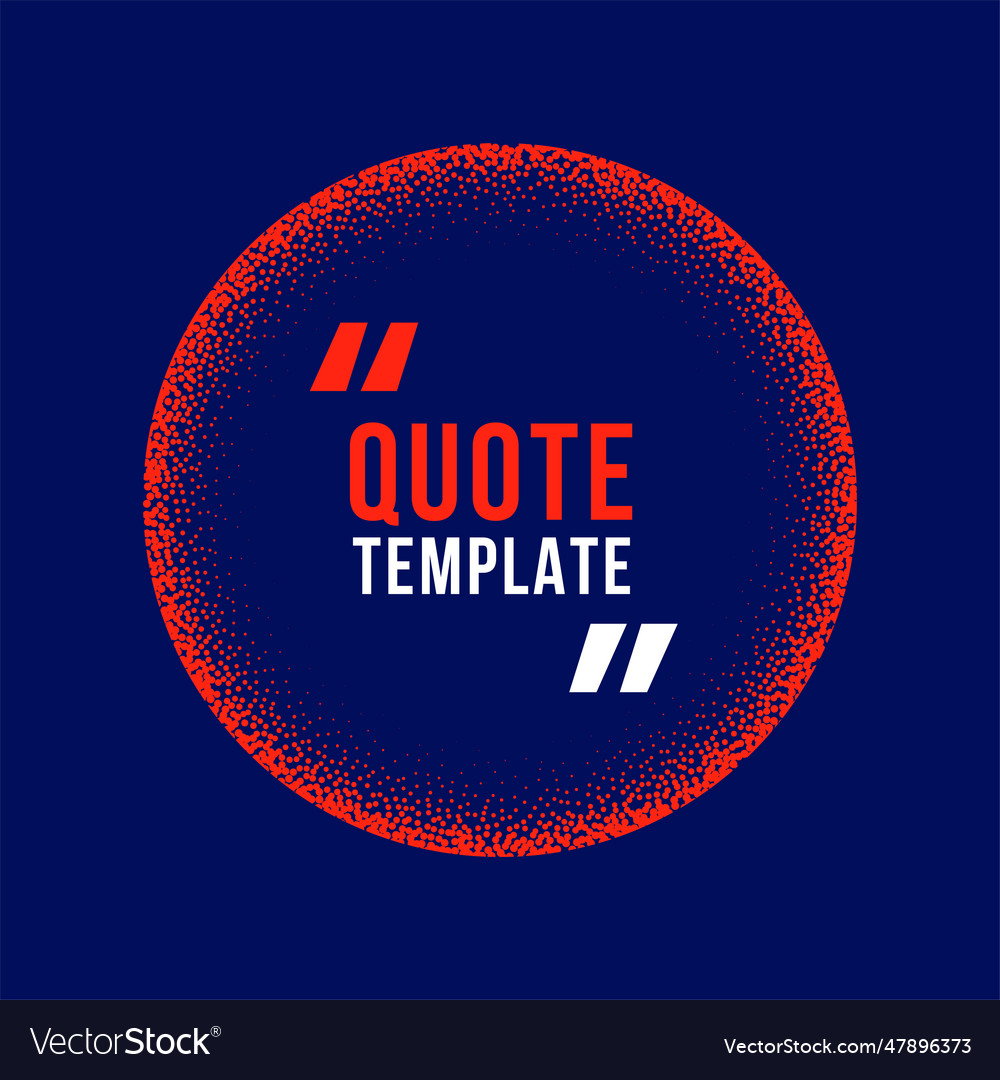 Modern quote circle box background with text space vector image Modern quote circle box background with text space