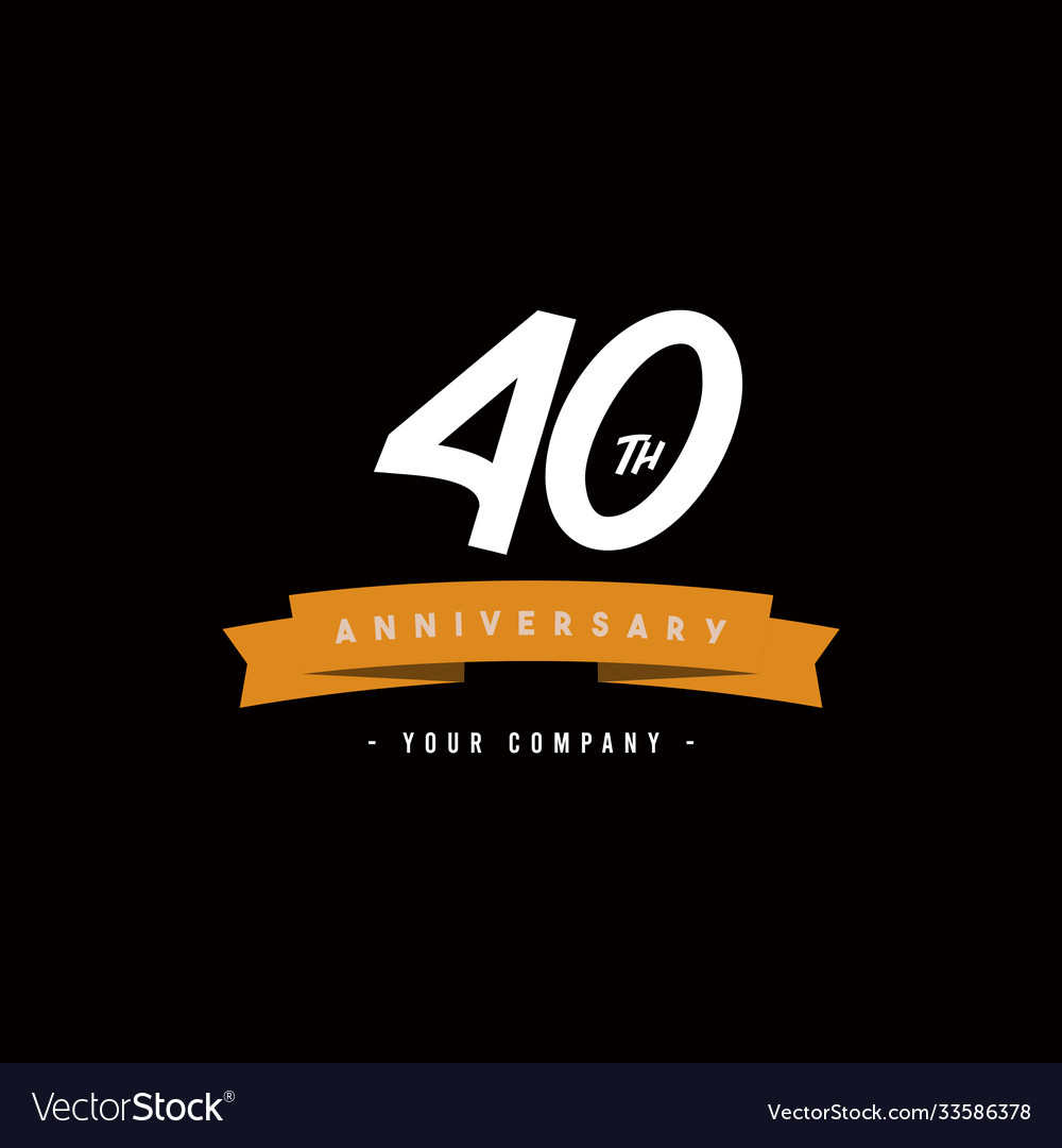 40 years anniversary celebration your company