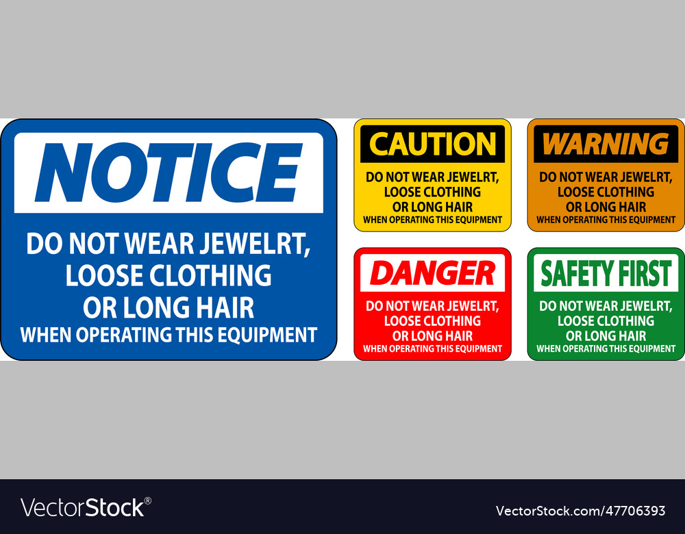 Caution sign do not wear jewelry loose clothing