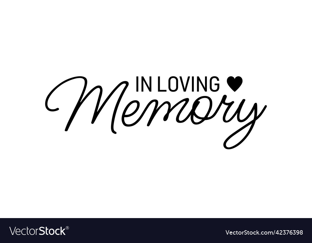 In loving memory black ink lettering Royalty Free Vector