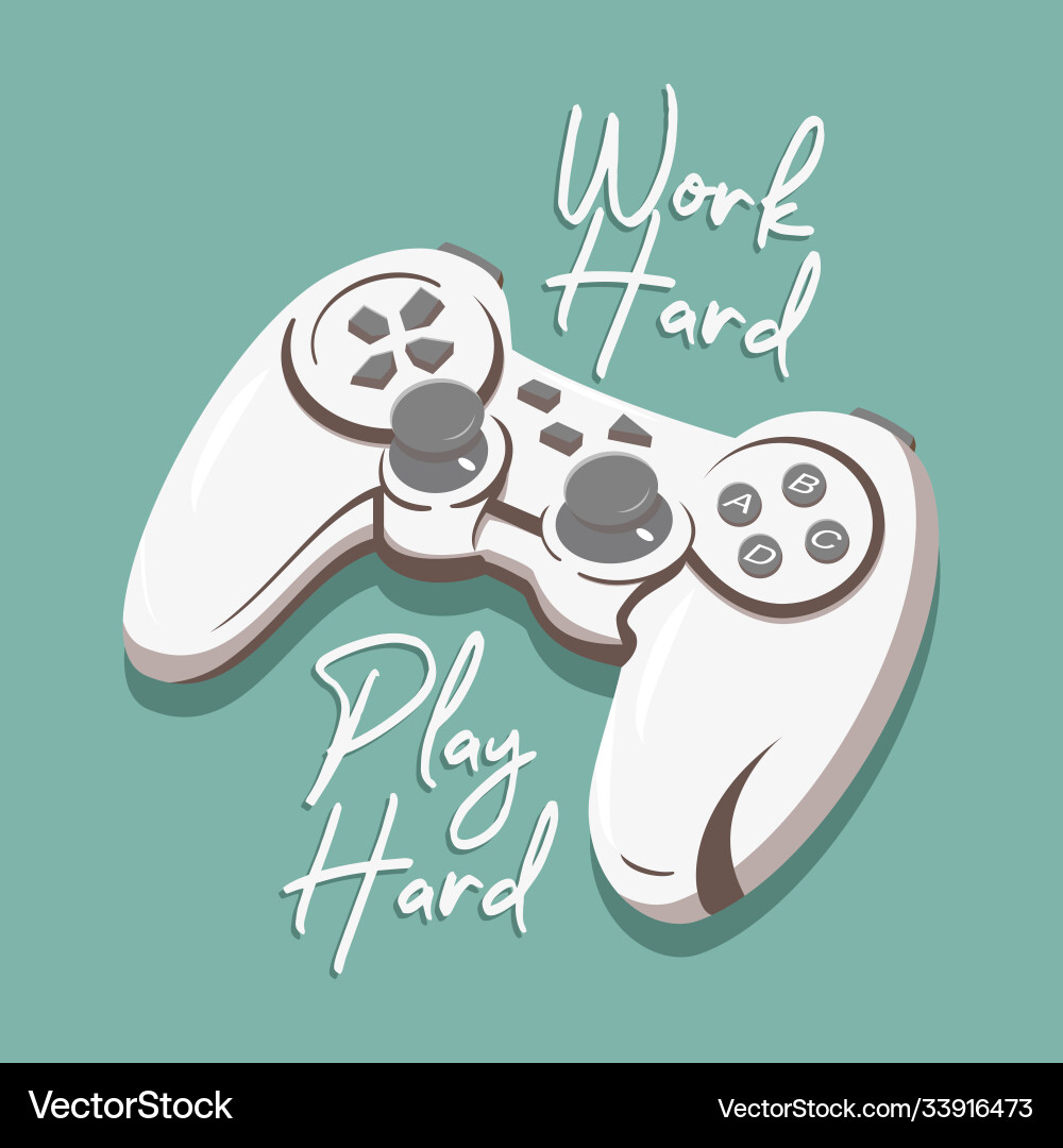 Work hard play Royalty Free Vector Image - VectorStock