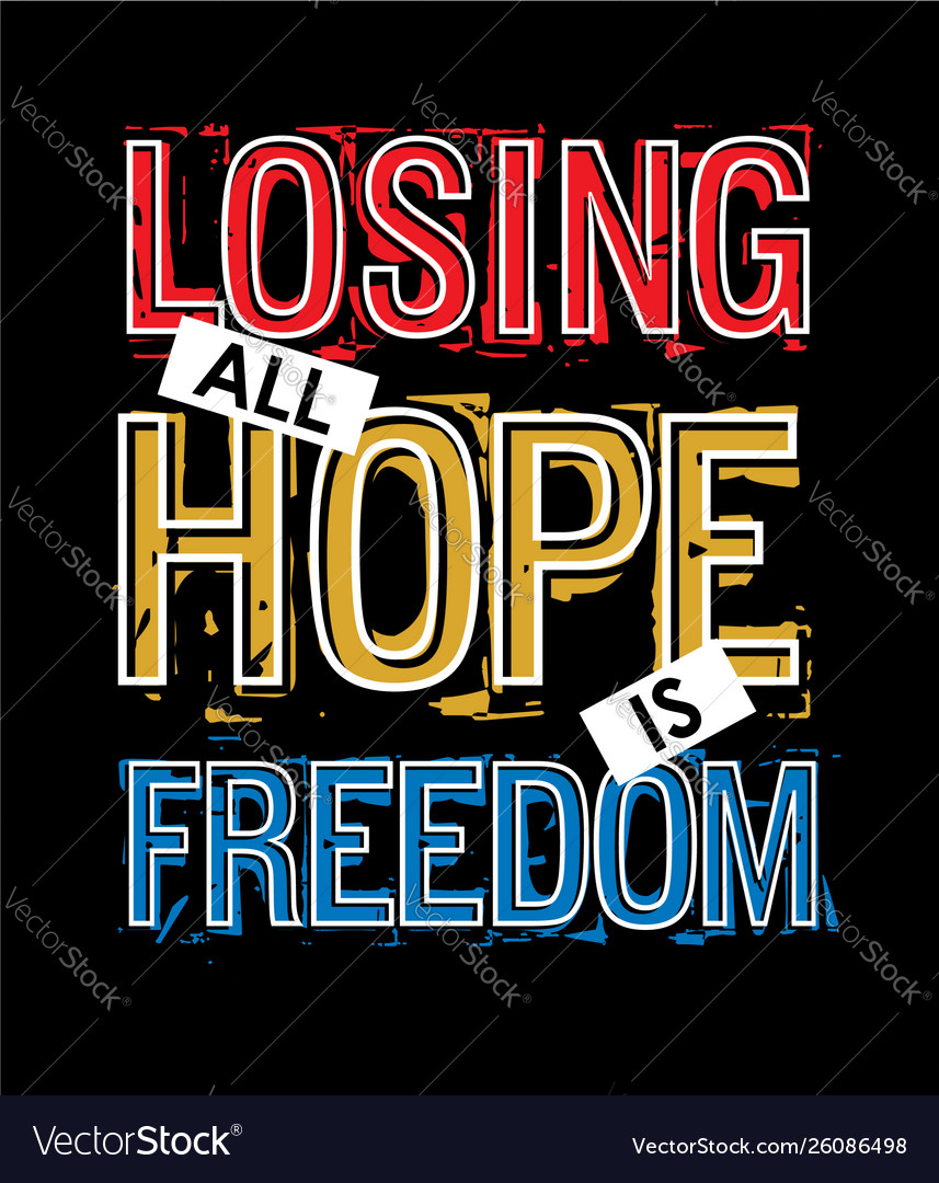 Losing Hope Typography Slogan