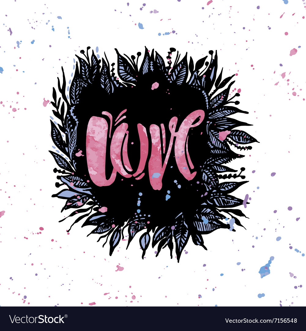 Love Concept Inspirational Hand Lettering Vector Image 3904