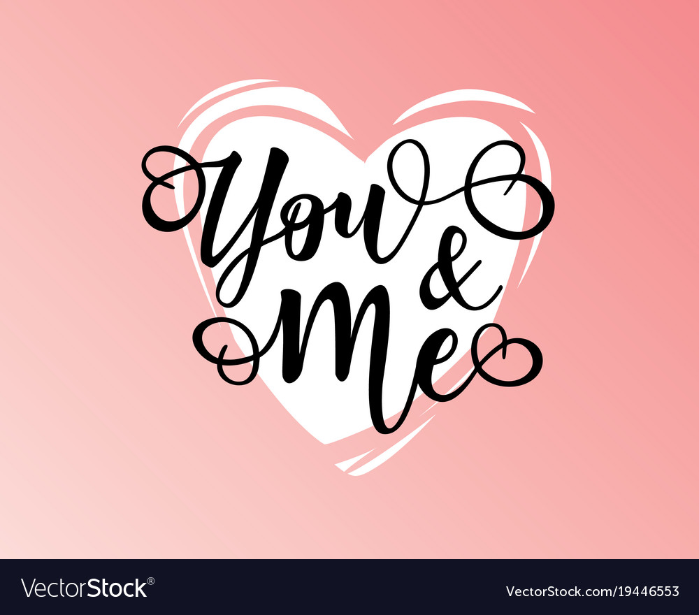 You and me lettering motivation poster Royalty Free Vector