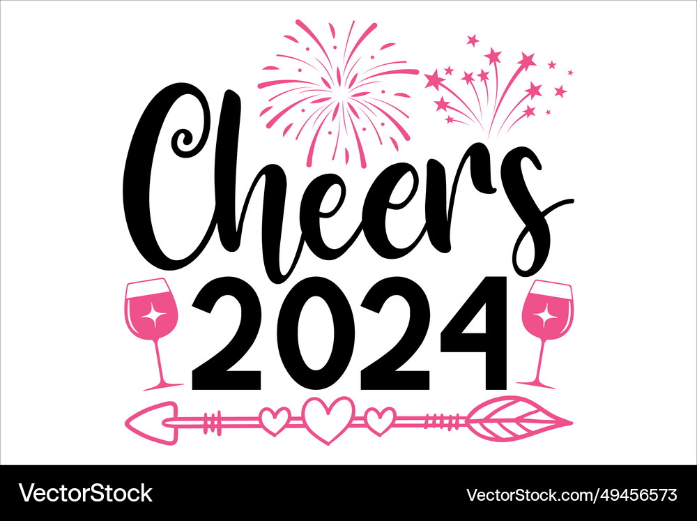 Cheers 2024 Royalty Free Vector Image Vectorstock