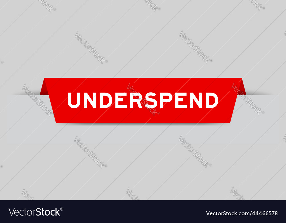 Red color inserted label with word underspend