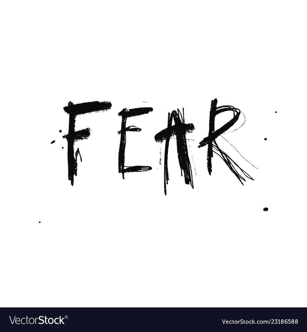 Fear conceptual poster handwritten