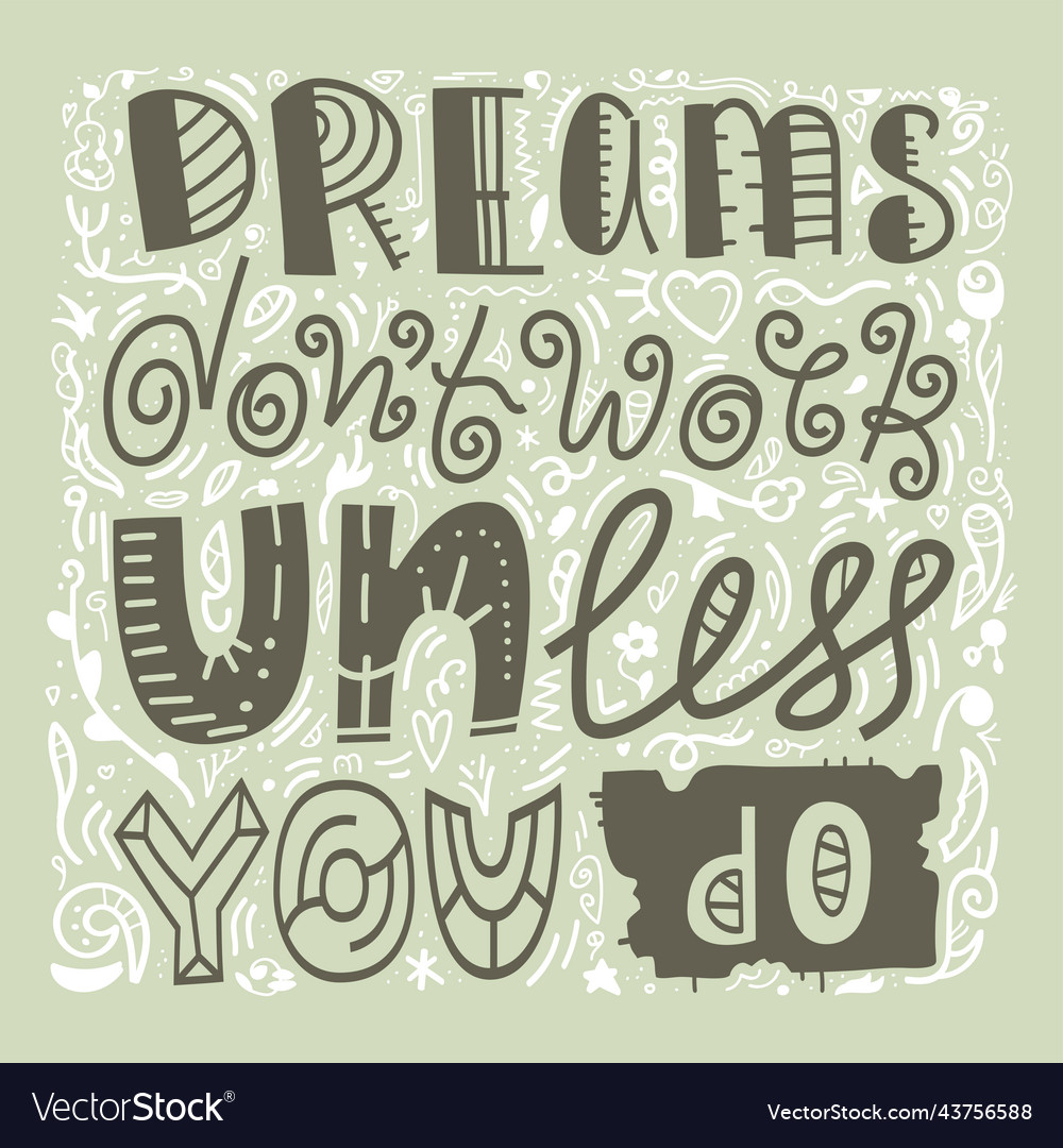 Inspirational quote dreams dont work until you do Vector Image