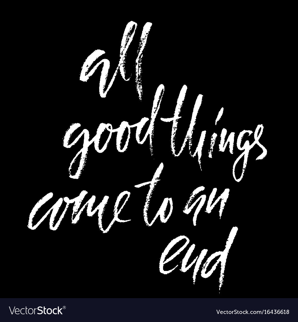 all-good-things-come-to-an-end-hand-drawn-vector-image