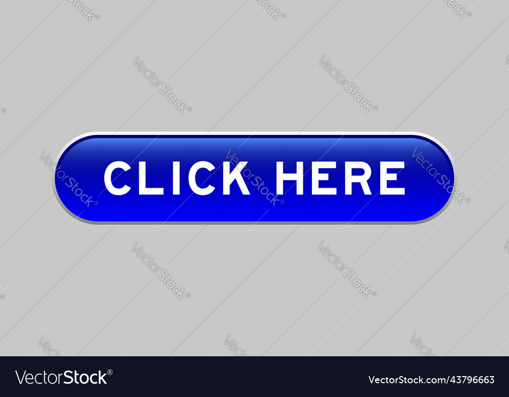 Blue color capsule shape button with word click