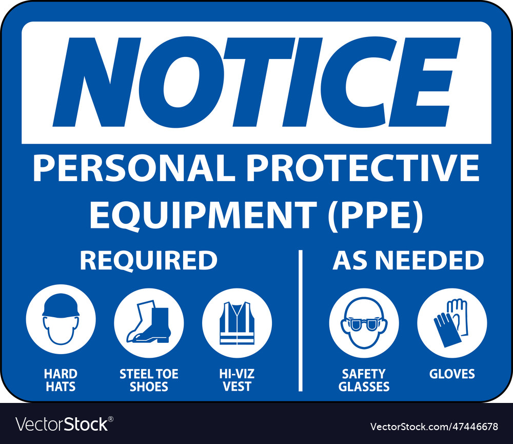 Notice ppe required as needed sign on white Vector Image