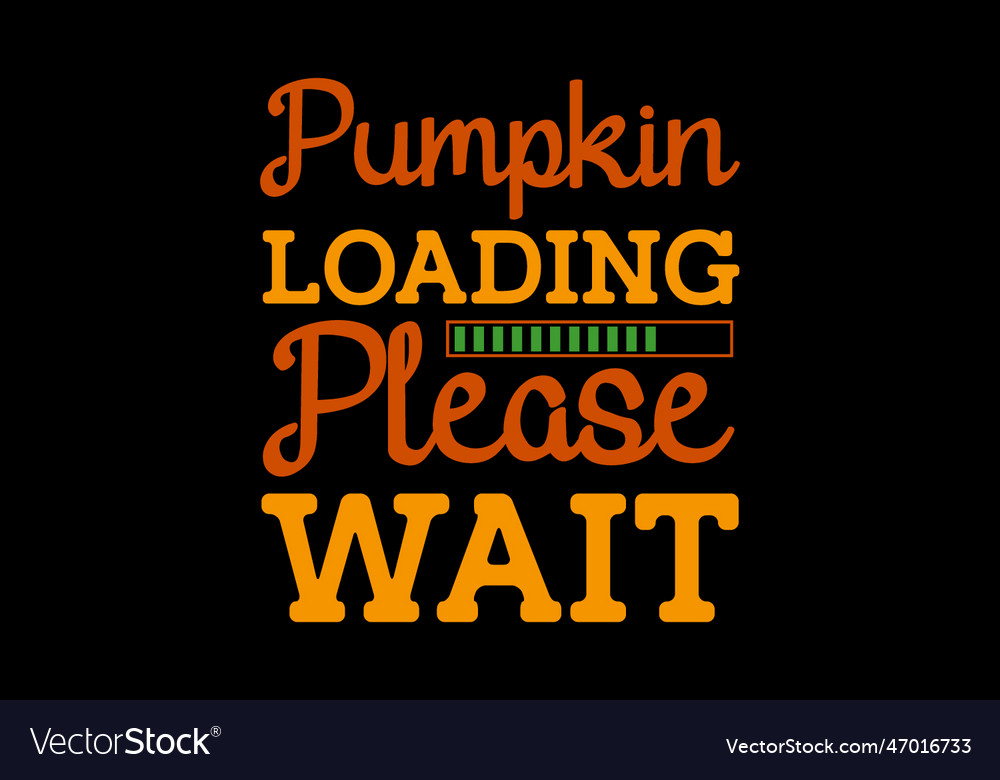 Pumpkin loading please wait