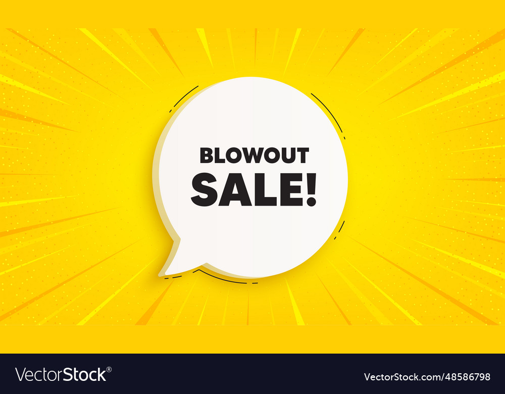Blowout sale tag special offer price sign speech Vector Image
