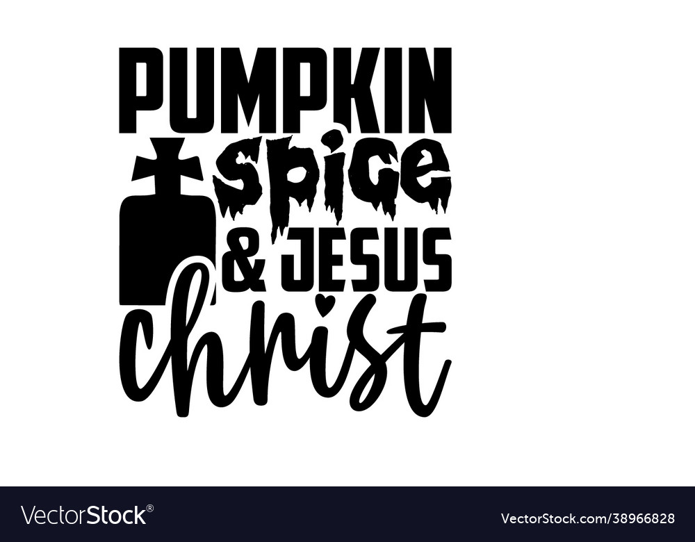 Pumpkin spice jesus christ Royalty Free Vector Image