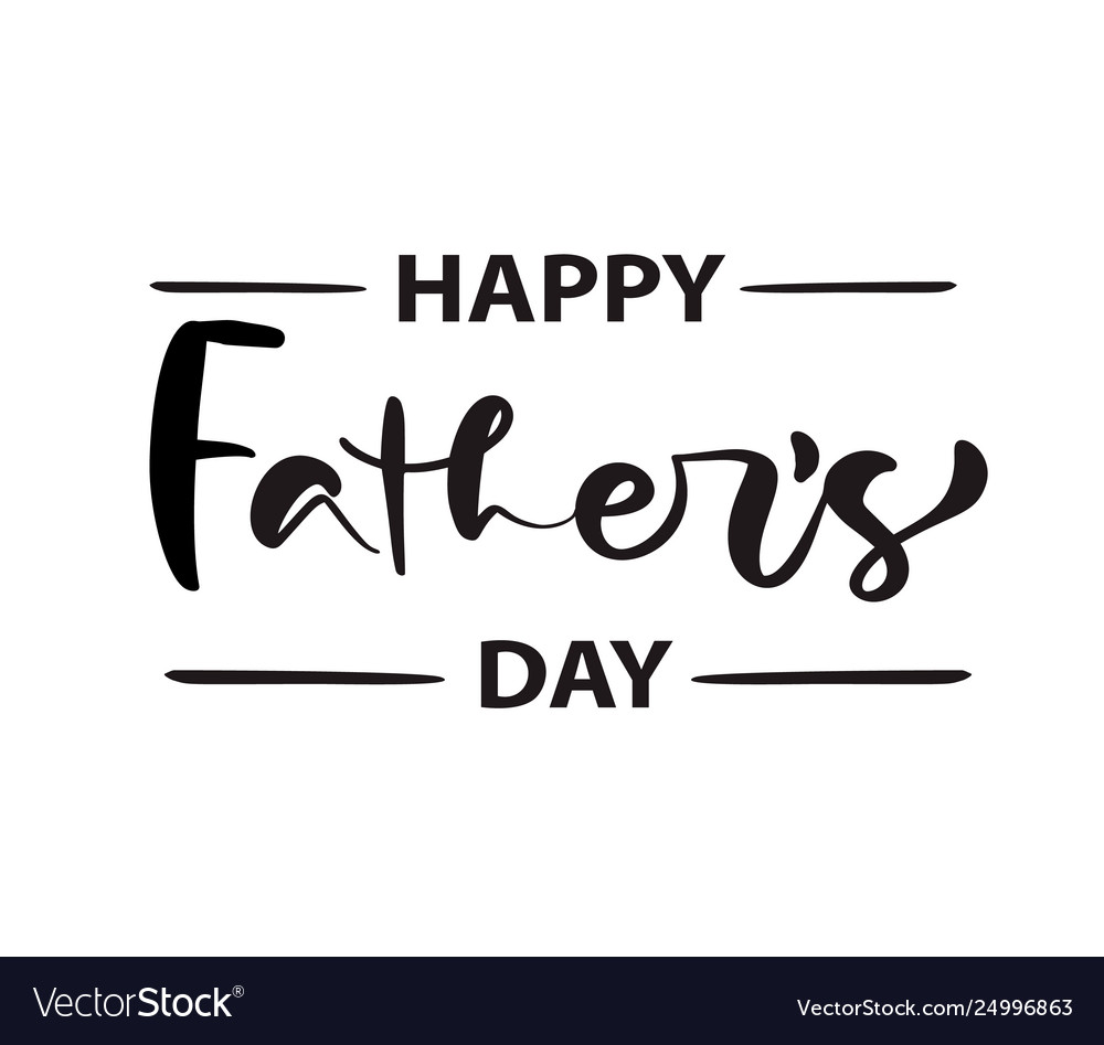 Happy father s day lettering black Royalty Free Vector Image