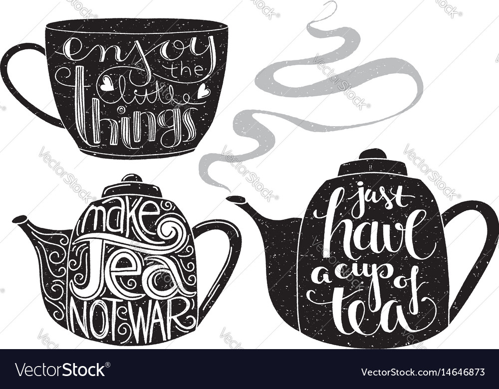 Tea related quotes lettering
