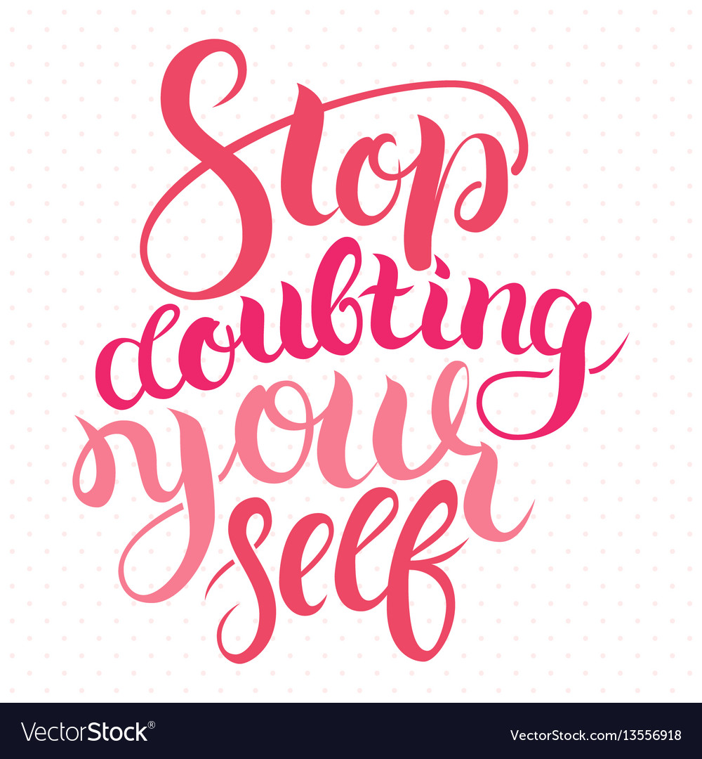 Stop doubting yourself motivation card Royalty Free Vector