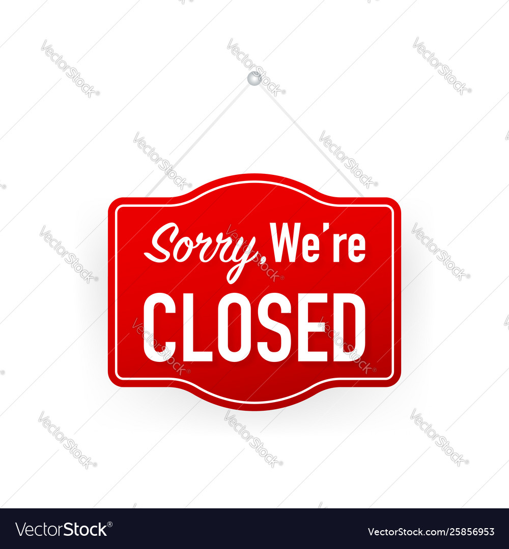 Sorry were closed hanging sign on white Vector Image Sorry were closed hanging sign on white