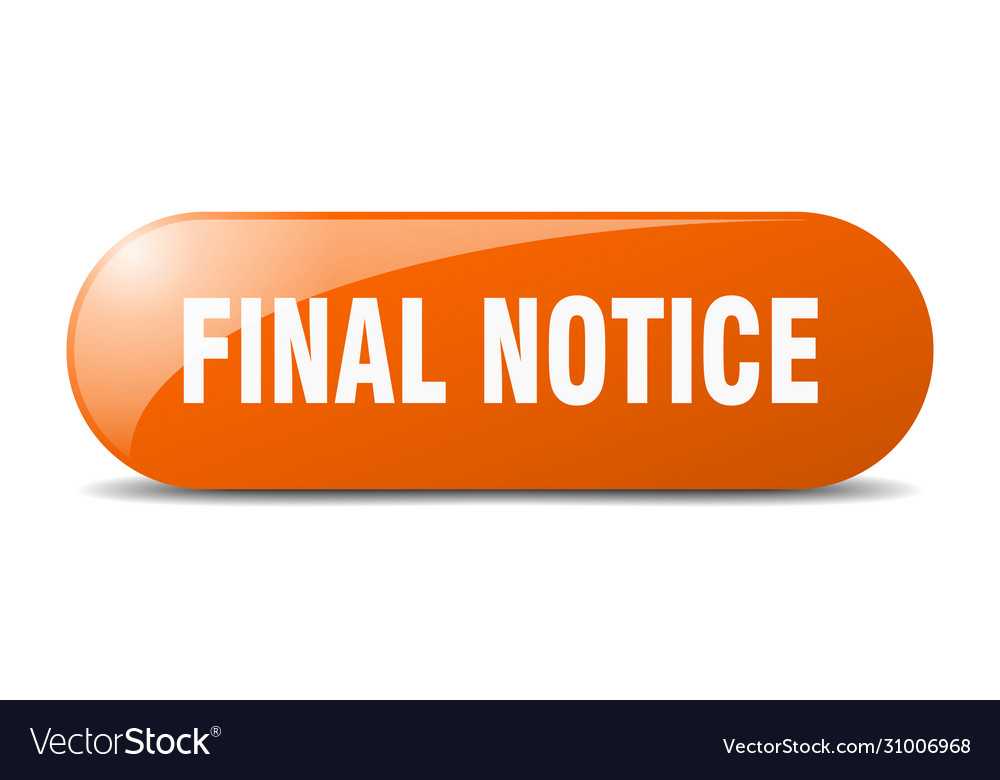 Final notice button sign key push