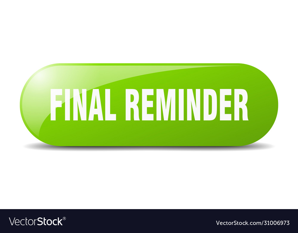Final reminder button sign key