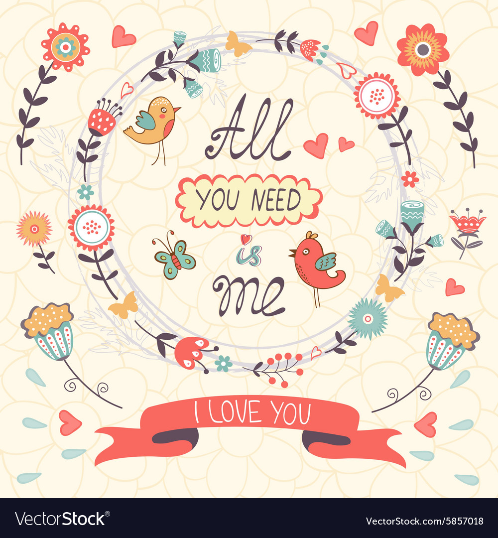 All you need is me love concept