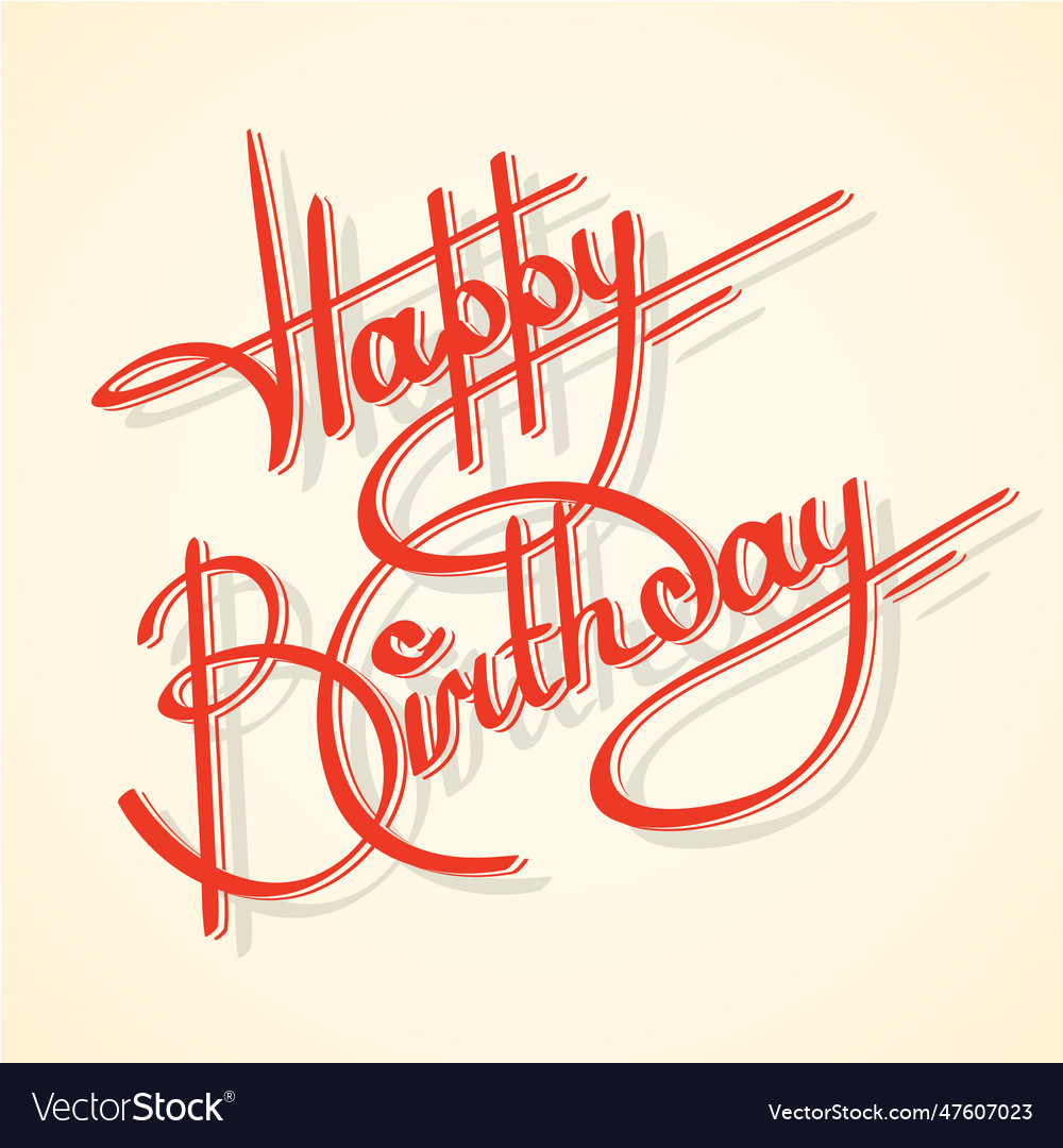 Calligraphy happy birthday Royalty Free Vector Image