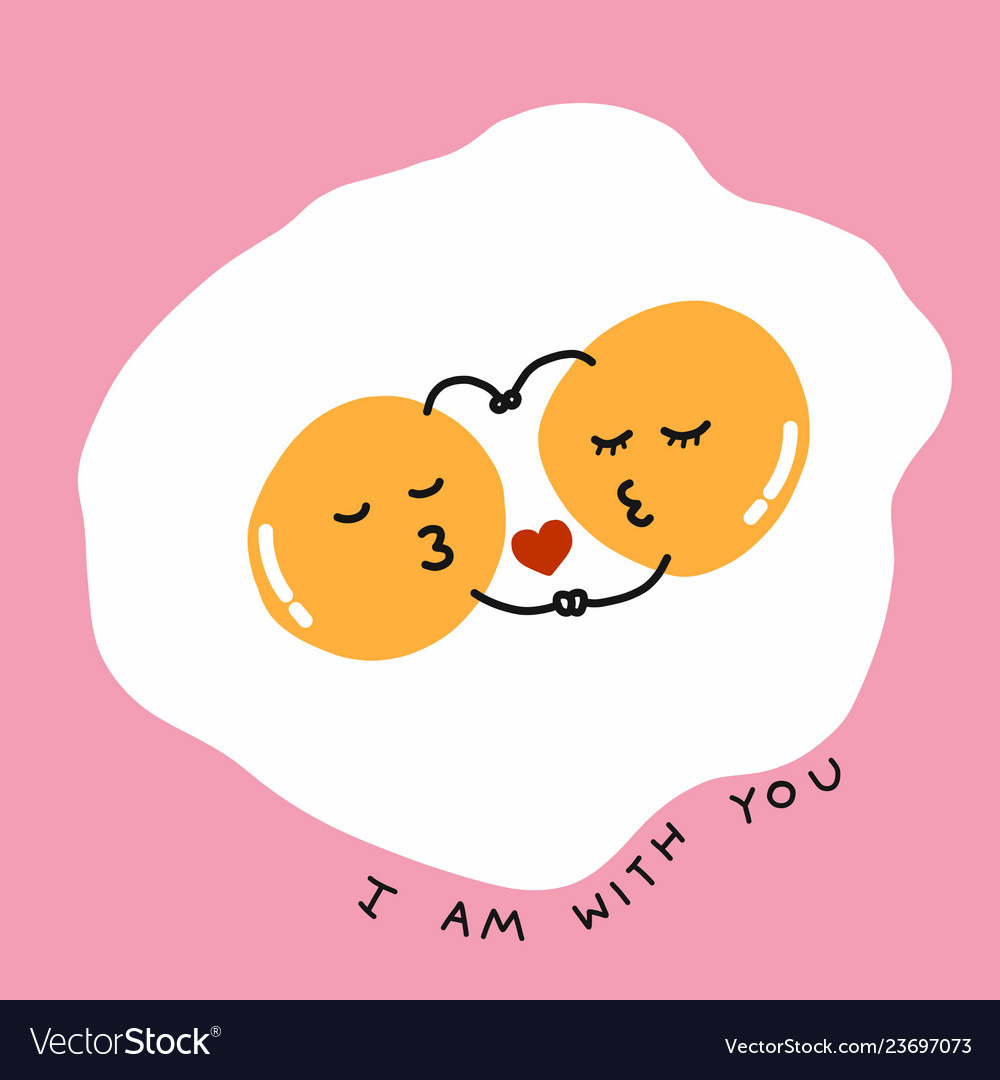 Fired eggs hug and kiss and i am with you cartoon Vector Image Fired eggs hug and kiss and i am with you cartoon Vector Image