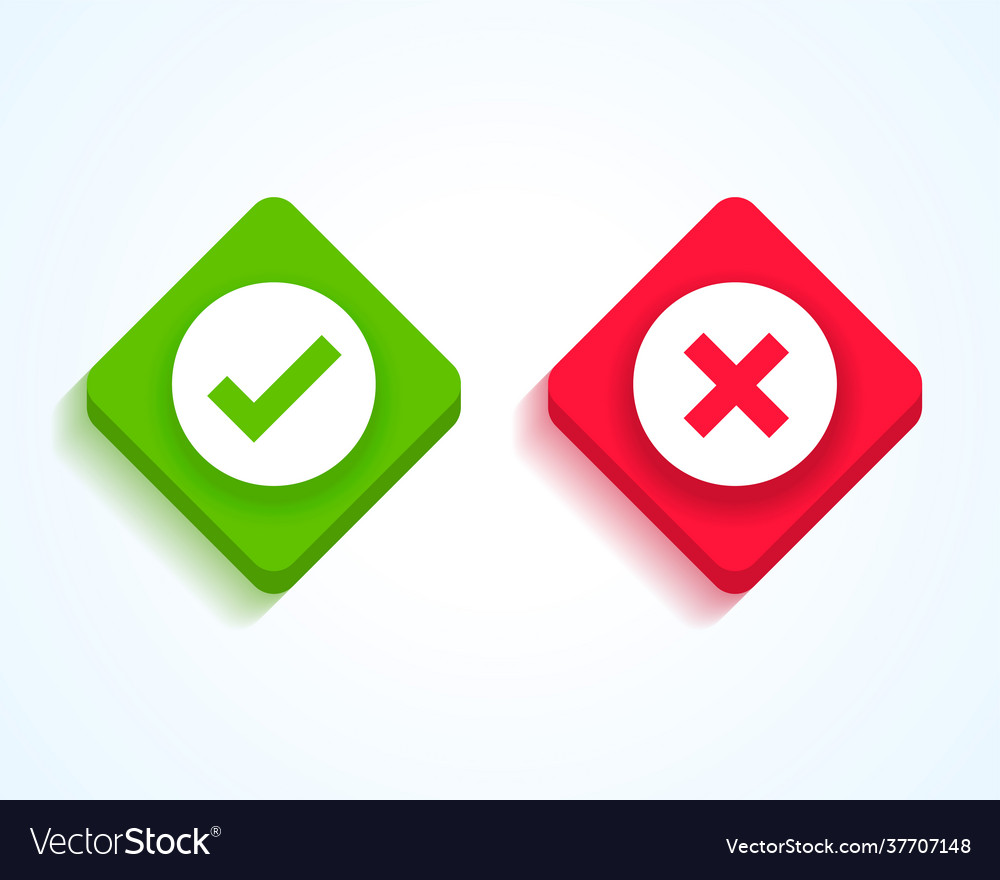 Green check mark and red cross buttons