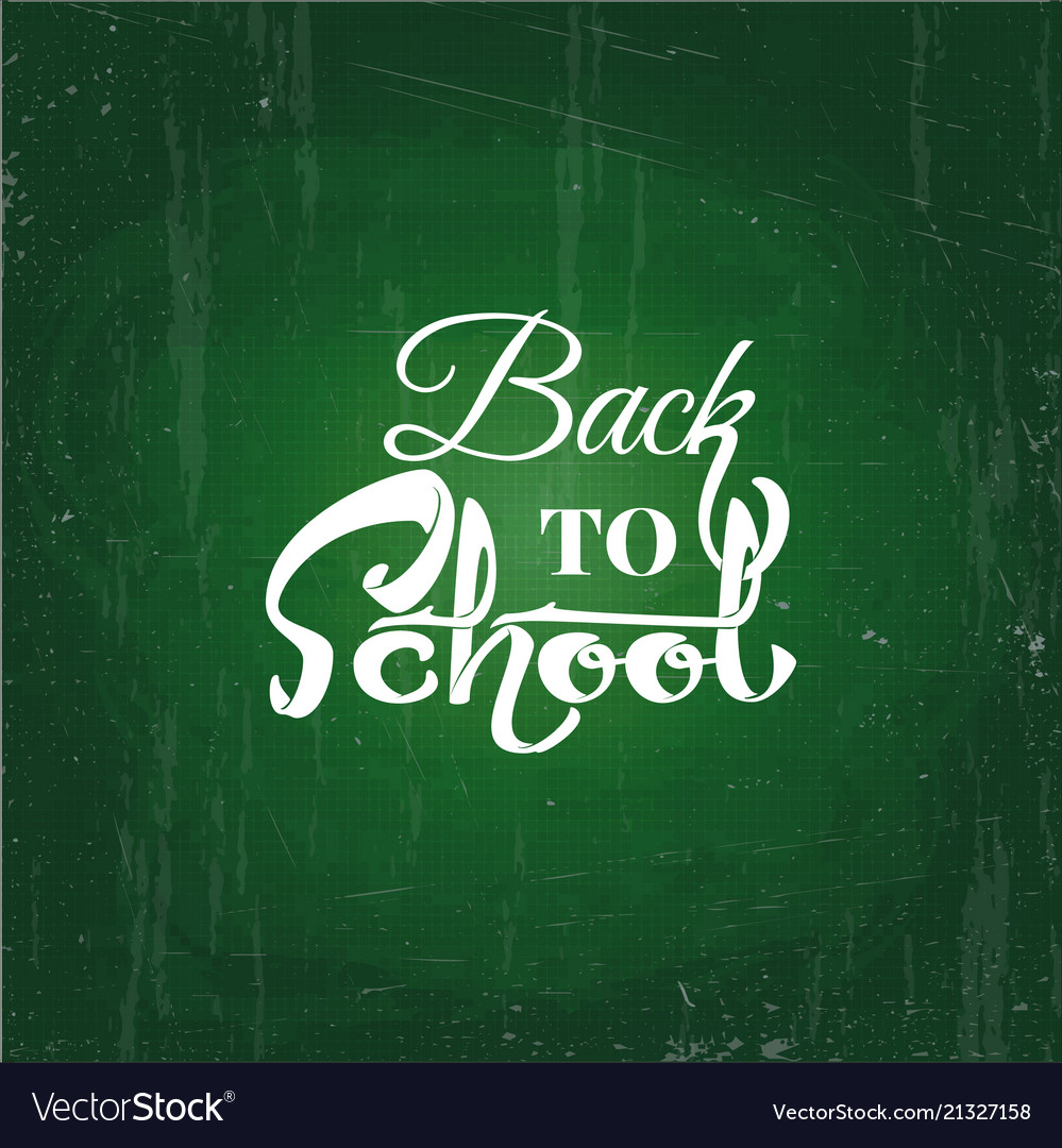 Back to school text drawing by white chalk Vector Image