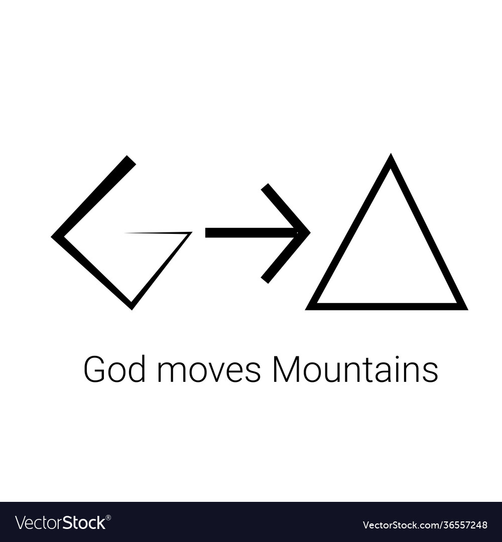 God moves mountains