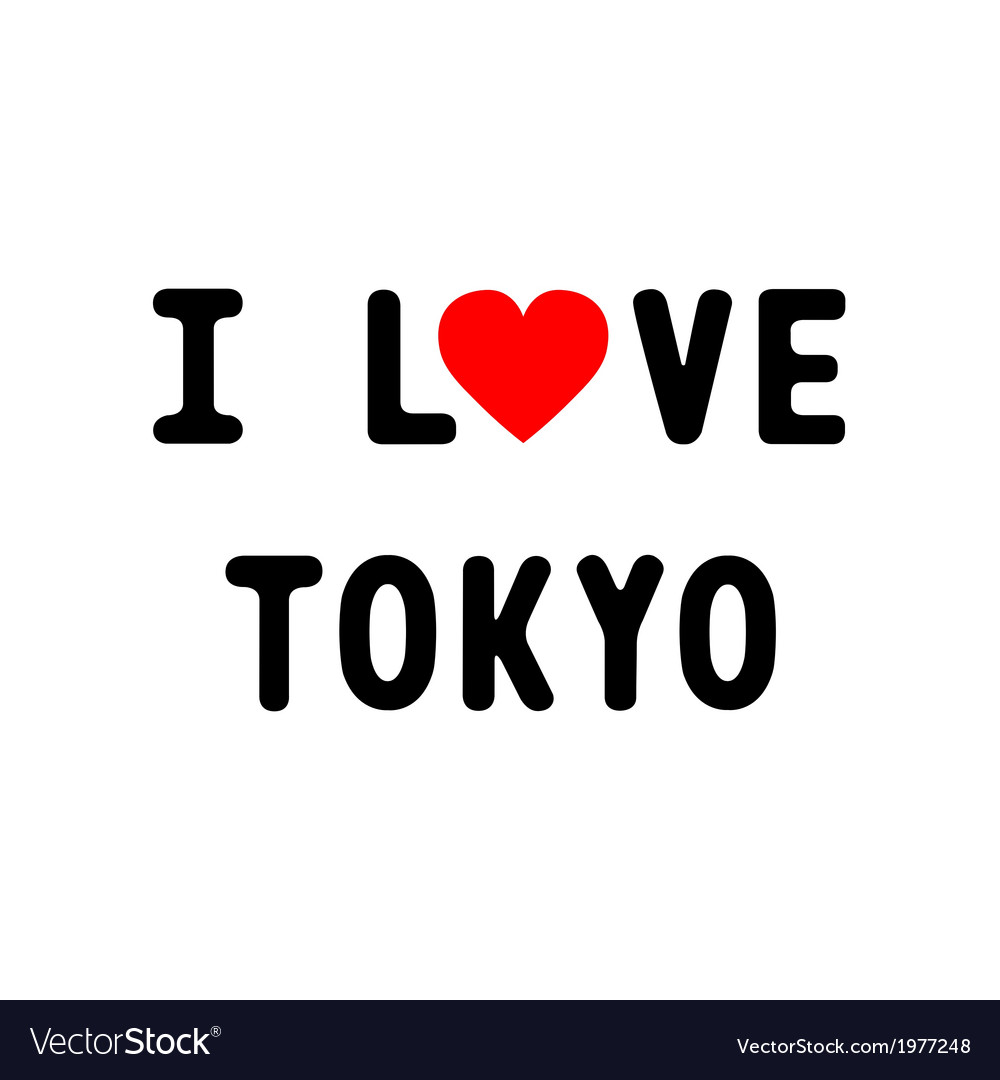 I love tokyo1 Royalty Free Vector Image - VectorStock