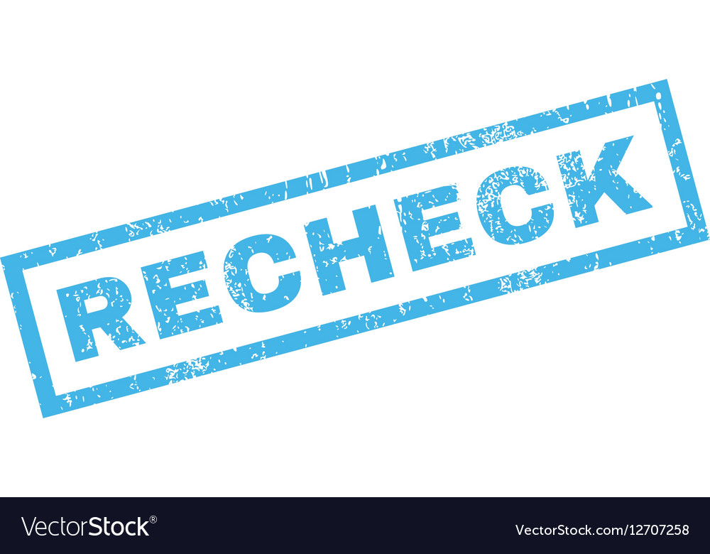 Recheck rubber stamp