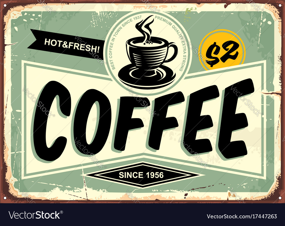 Coffee shop vintage tin sign Royalty Free Vector Image