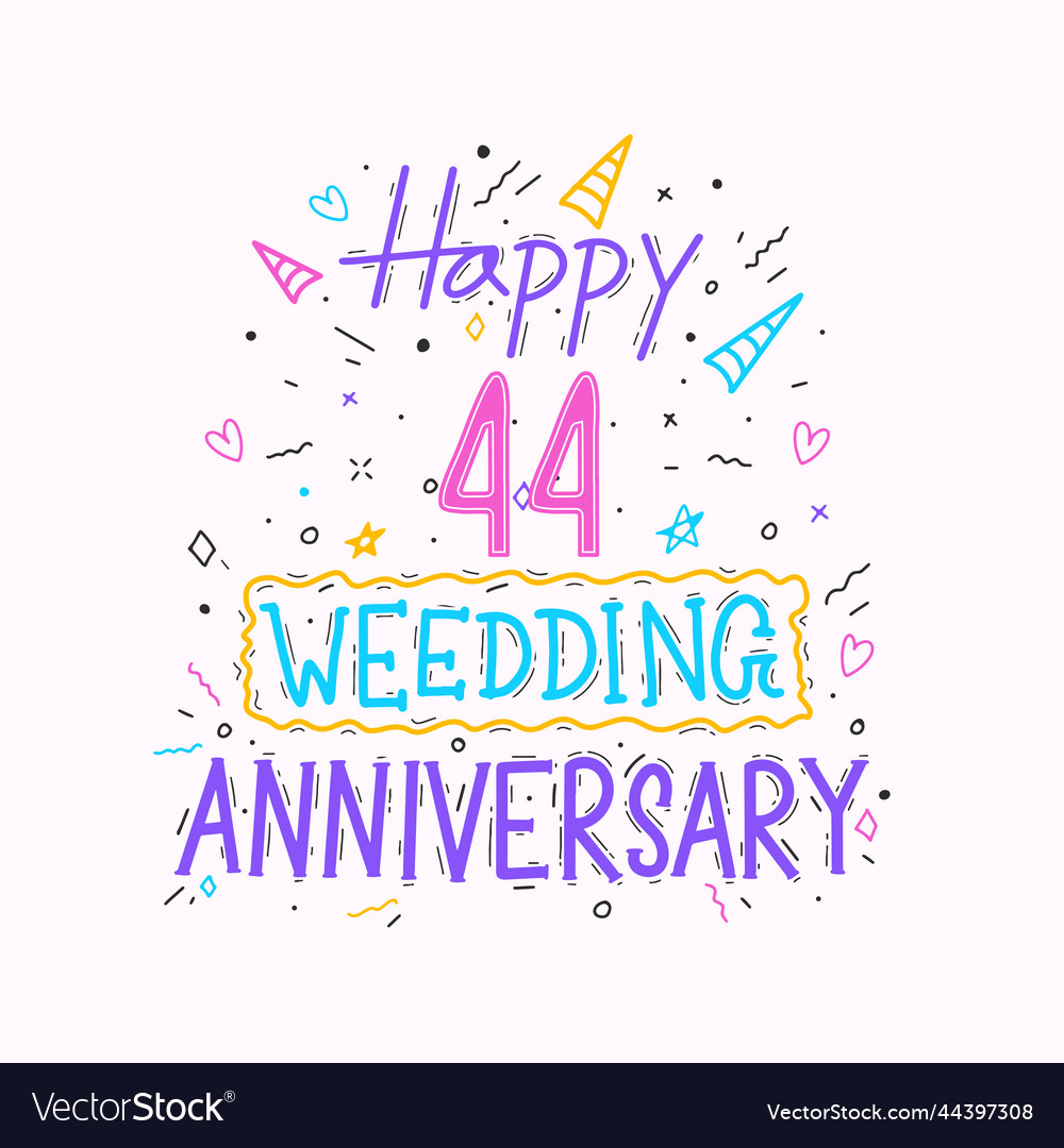 Happy 44th wedding anniversary hand lettering 44 Vector Image